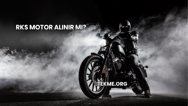 RKS Motor Alınır mı?
