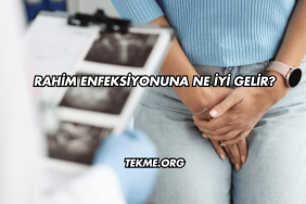 Rahim Enfeksiyonuna Ne İyi Gelir?