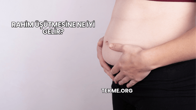 Rahim Üşütmesine Ne İyi Gelir?
