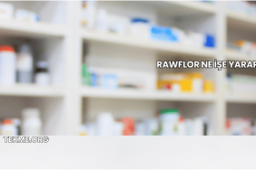 Rawflor Ne İşe Yarar?