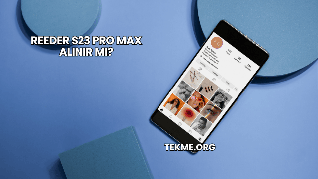 Reeder S23 Pro Max Alınır mı?