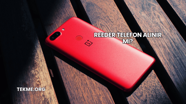 Reeder Telefon Alınır mı?