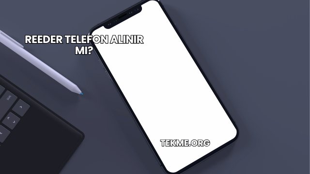 Reeder Telefon Alınır mı?