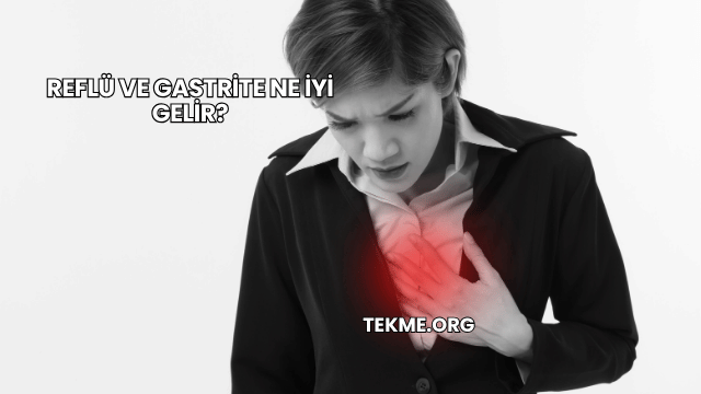 Reflü ve Gastrite Ne İyi Gelir?
