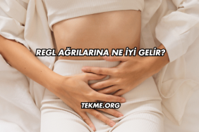 Regl Ağrılarına Ne İyi Gelir?
