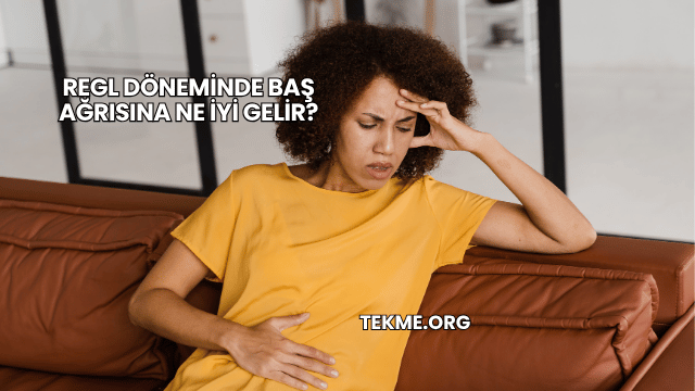 Regl Döneminde Baş Ağrısına Ne İyi Gelir?