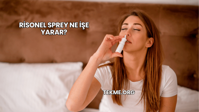Risonel Sprey Ne İşe Yarar?