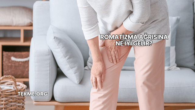 Romatizma Ağrısına Ne İyi Gelir?