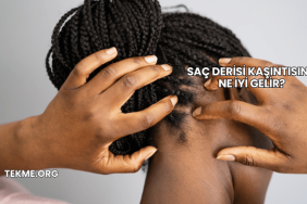 Saç Derisi Kaşıntısına Ne İyi Gelir?