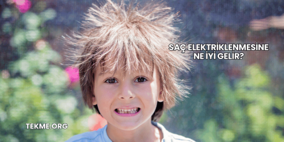 Saç Elektriklenmesine Ne İyi Gelir?