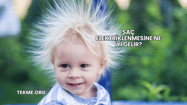 Saç Elektriklenmesine Ne İyi Gelir?