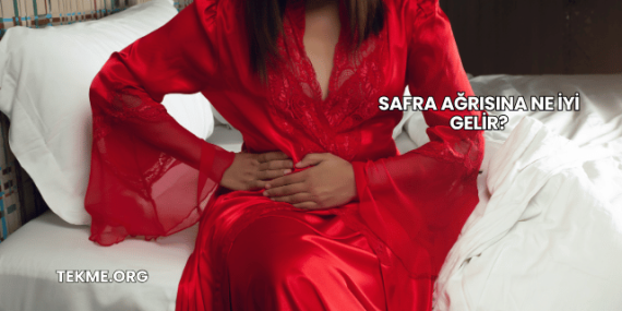 Safra Ağrısına Ne İyi Gelir?