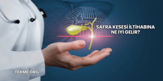 Safra Kesesi İltihabına Ne İyi Gelir?