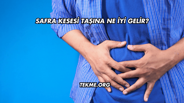 Safra Kesesi Taşına Ne İyi Gelir?