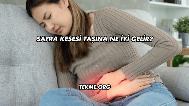 Safra Kesesi Taşına Ne İyi Gelir?
