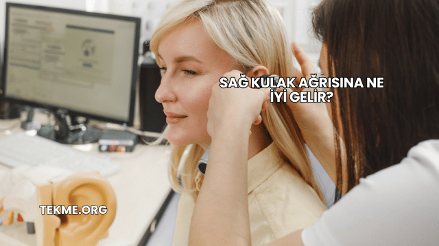 Sağ Kulak Ağrısına Ne İyi Gelir?