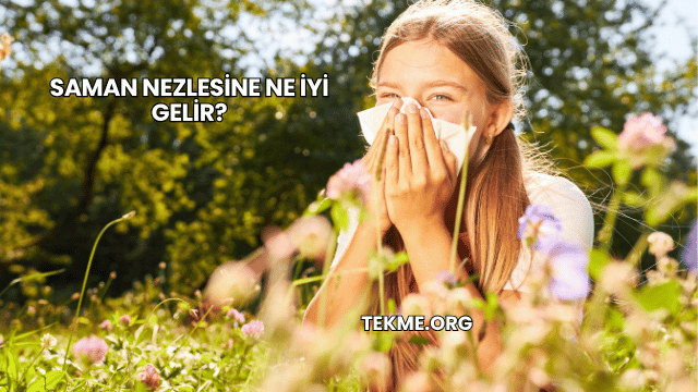 Saman Nezlesine Ne İyi Gelir?