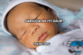 Sarılığa Ne İyi Gelir?