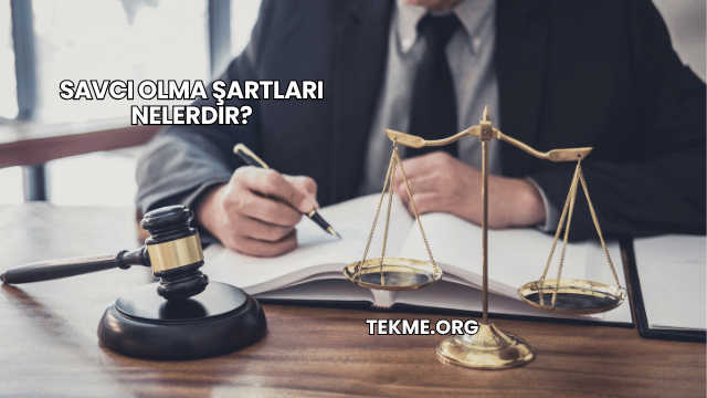 Savcı Olma Şartları Nelerdir?