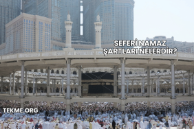 Seferi Namaz Şartları Nelerdir?