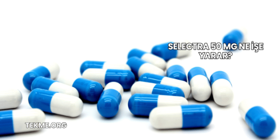Selectra 50 Mg Ne İşe Yarar?