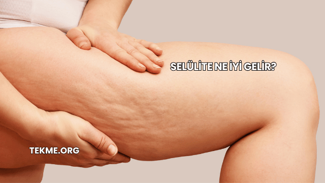Selülite Ne İyi Gelir?