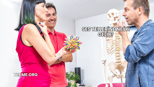 Ses Tellerine Ne İyi Gelir?