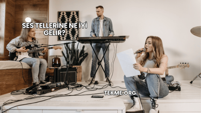 Ses Tellerine Ne İyi Gelir?
