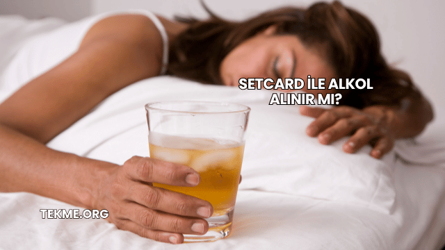 Setcard İle Alkol Alınır mı?