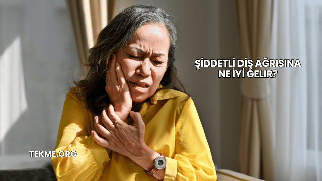 Şiddetli Diş Ağrısına Ne İyi Gelir?