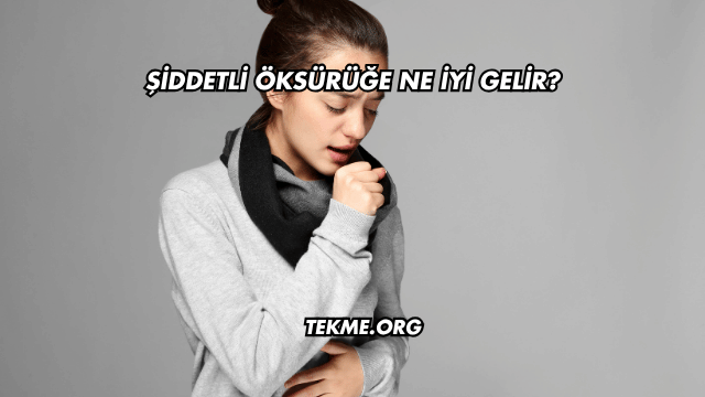 Şiddetli Öksürüğe Ne İyi Gelir?