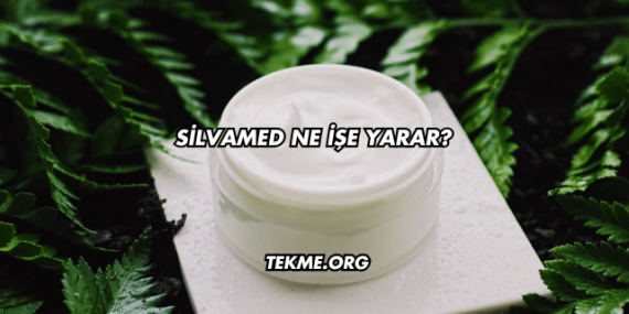 Silvamed Ne İşe Yarar?