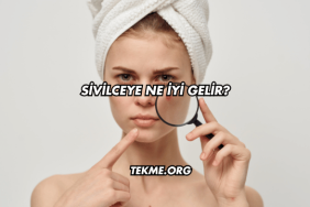 Sivilceye Ne İyi Gelir?