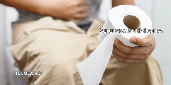 Sulu İshale Ne İyi Gelir?