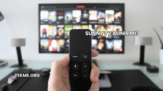 Sunny TV Alınır mı?