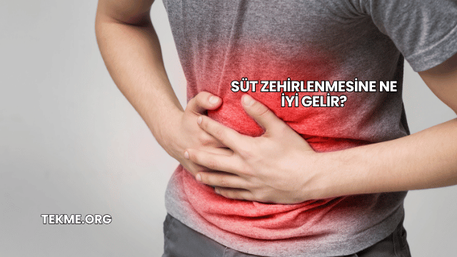 Süt Zehirlenmesine Ne İyi Gelir?