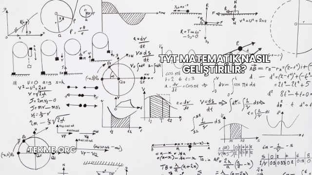 TYT Matematik Nasıl Geliştirilir?