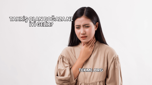 Tahriş Olan Boğaza Ne İyi Gelir?