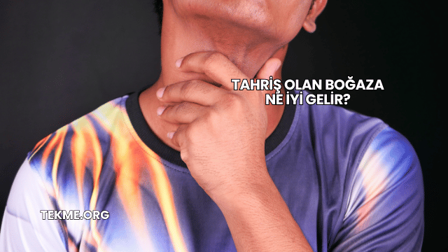 Tahriş Olan Boğaza Ne İyi Gelir?