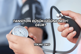 Tansiyon Düşüklüğüne Ne İyi Gelir?