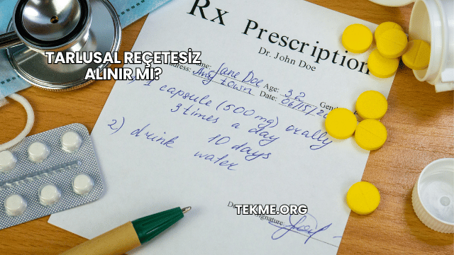 Tarlusal Reçetesiz Alınır mı?