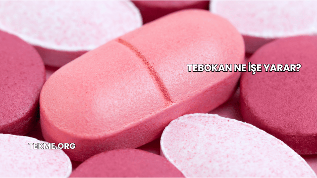 Tebokan Ne İşe Yarar?