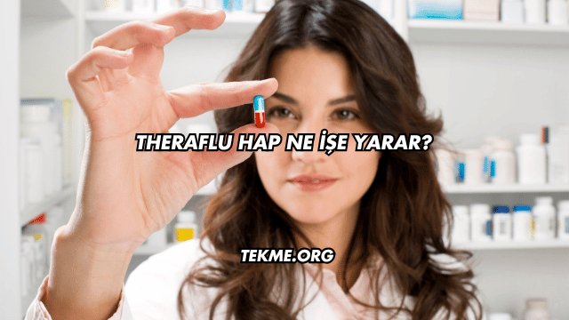 Theraflu Hap Ne İşe Yarar?