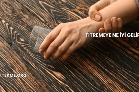 Titremeye Ne İyi Gelir?