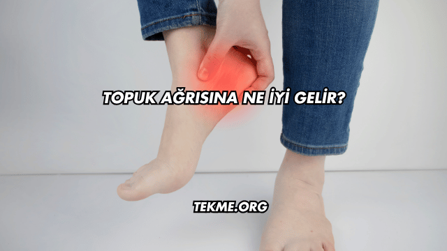 Topuk Ağrısına Ne İyi Gelir?
