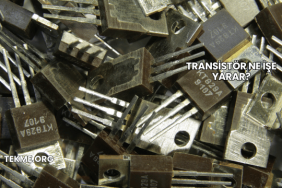 Transistör Ne İşe Yarar?