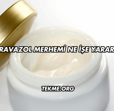 Travazol Merhemi Ne İşe Yarar?