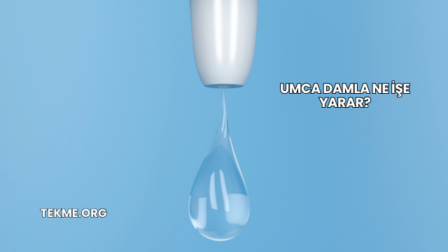 Umca Damla Ne İşe Yarar?