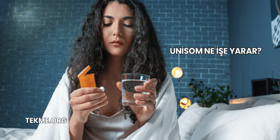 Unisom Ne İşe Yarar?