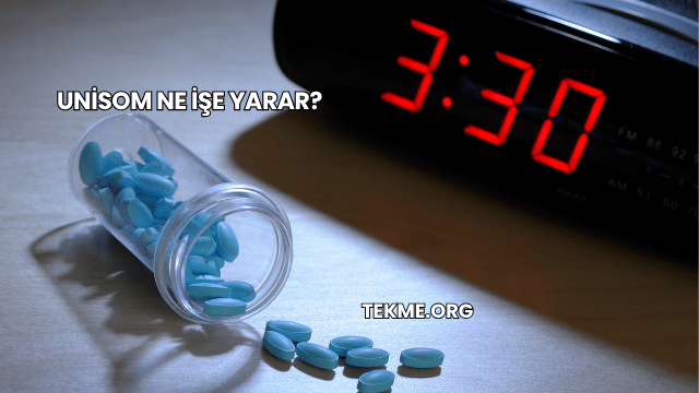 Unisom Ne İşe Yarar?
